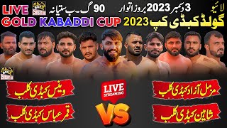 🔴 LIVE Gold Kabaddi Cup 90 GB Satyana 3 Dec 2023 | Azad Muzammil | Shaheen | Waince | Abbas