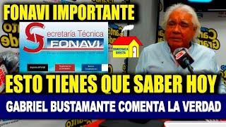 *ULTIMO MINUTO FONAVISTAS NUEVOS PAGOS FONAVI 2024* GABRIEL BUSTAMANTE HABLA SOBRE LA DEVOLUCION