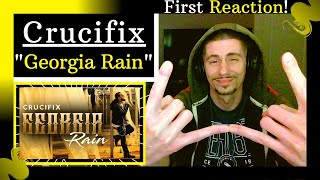 Crucifix - "Georgia Rain" [REACTION] | LOVED HOW MUCH THIS ONE HIT ME IN THE FEELS!!!