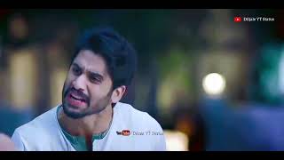 Naga Chaitanya mood off angry 😡 status for girls heart touching lines || south movie dialogues||