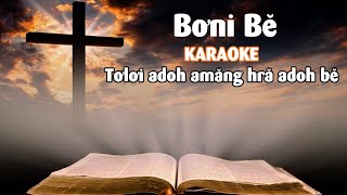 Bơni Bẽ - Karaoke || Mơak Yêsu Khua Hơdip Glăi