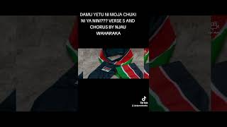 DAMU YETU NI MOJA CHUKI NI YA NINI??? VERSE 5 AND CHORUS BY NJAU WAHARAKA