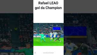 Rafael LEAO gol da Champion