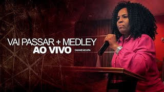 Daiane Moura | Vai passar + Medley