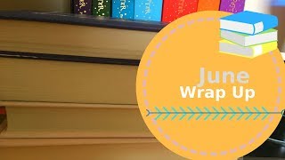 My june wrap up