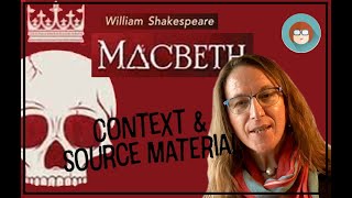 Macbeth - context and source material.