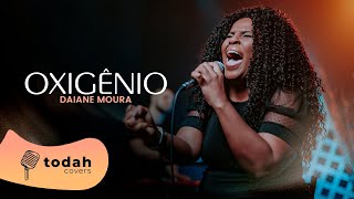 Daiane Moura | Oxigênio [Cover Raquel Olliver]