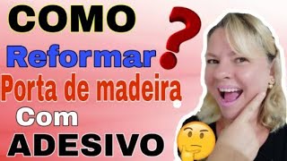 Como Reformar porta de madeira com adesivo - Faça você mesmo - DIY❤️