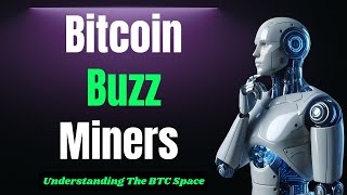 Bitcoin Buzz  Miners & Investors' Guide