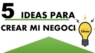 5 IDEAS para iniciar  mi NEGOCIO