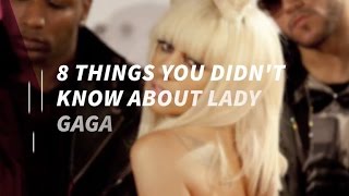 8 Things You Didn't Know About Lady Gaga