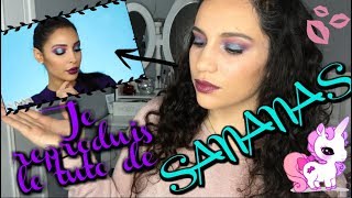 JE REPRODUIS LE TUTO MAKEUP DE SANANAS!!!