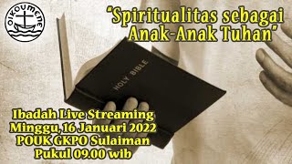 Ibadah Live Streaming |  Minggu 16 Januari 2022 | POUK GKPO Sulaiman |