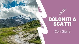 Scatti dalle Dolomiti di Giulia Lombardi