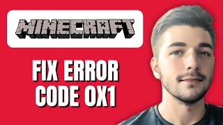 How To Fix Minecraft Error Code 0x1