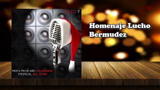 Homenaje Lucho Bermudez - Tropical All Star#fiestafindeaño