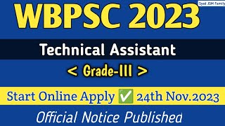 WBPSC Technical Assistant ✅ Grade-III Post Official Notice Published 2023 @syedjsmfamily