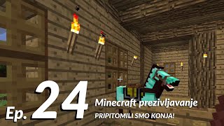 PRIPITOMILI SMO KONJA! Minecraft prezivljavanje ep. 24