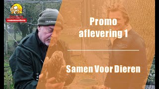 Promo aflevering 1 - Samen Voor Dieren