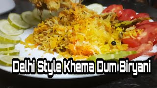 Delhi Style Khema Dum Biryani