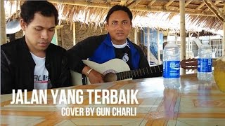 Setia Band  Jalan Yang Terbaik Cover By Gun Charli