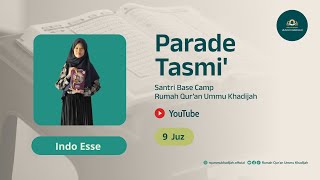 Tasmi Al-Qur'an 9 Juz | Indo Esse | Santri Basecamp Rumah Qur'an Ummu Khadijah