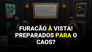 Furacão à Vista! Preparados para o Caos?