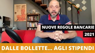 Nuove regole bancarie 2021: dalle bollette agli stipendi!