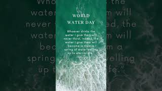 World Water Day | God loves you | @jesuschristgly #water