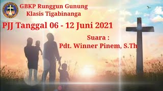 Bahan PJJ Tanggal 06 - 12 Juni 2021 | Pdt. Winner Pinem, S.Th | GBKP Rg. Gunung Klasis Tigabinanga