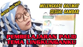 Video Pembelajaran Paud/TK Kelompok B Tema Lingkungaku | Melengkapi Kalimat Sesuai dengan Gambar