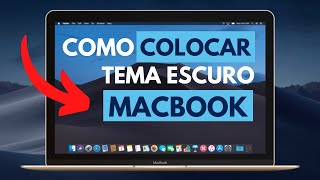 COMO ATIVAR o TEMA/MODO ESCURO ou NOTURNO no MACBOOK AIR M1 e MACBOOK PRO - ATUALIZADO