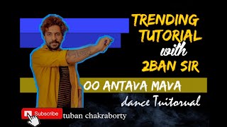 OO ANTAVA MAVA || TRENDING TUTORIAL WITH TUBAN CHAKRABORTY || KHOJ || T³ VIDEO