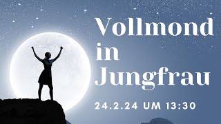 Vollmond in Jungfrau ~ Friede beginnt in den kleinsten Bereichen