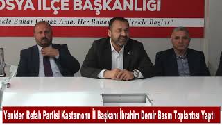 Yeniden Refah Partisi Kastamonu İl Başkanı İbrahim Demir Basın Toplantısı Düzenledi.