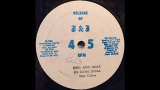 ReGGae Music 858 - Don Carlos - Hog And Goat [J&J]