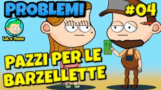 😁 TUTTI PAZZI PER LE BARZELLETTE 4.PROBLEMI