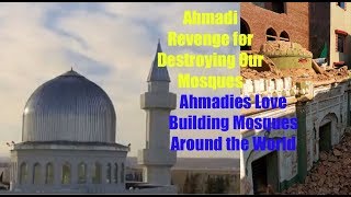 Ahmadi Muslim Revenge For Destroying Our Mosque