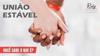 União estável. Você sabe o que é?