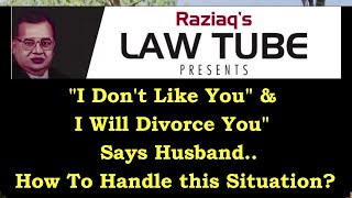 If the Husband Says, ," I Will Divorce You",  "Handling the Ultimate Threat: 'I Will Divorce You'