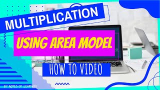 Multiplication Using the Area Model