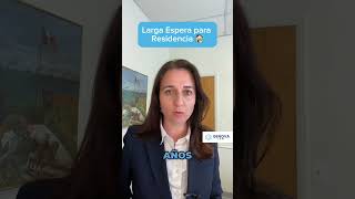 Larga Espera para Residencia