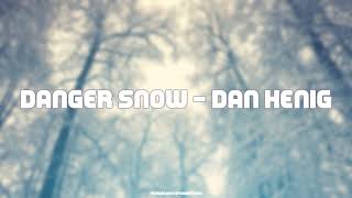 🎧 Danger Snow - Dan Henig ▴ Instrumental - Royalty Free▴ 🎵