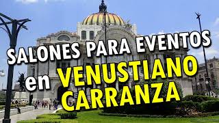 Salones para Eventos en Venustiano Carranza México DF 2023