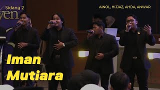 (HQ AUDIO) IMAN MUTIARA - AINOL, HIJJAZ, AHDA & ANWAR (SIDANG 2)