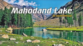 Mahodand Lake | Kalam Swat | by Secret Pakistan