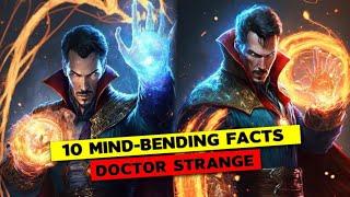 10 mind-bending facts you never knew about the Sorcerer Supreme: DOCTOR STANGE