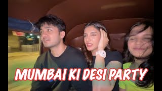 Mumbai Ki Desi Party I Ashish Bisht I Natasha Singh I Monika Bisht