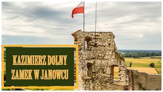 Kazimierz Dolny i zamek w Janowcu.