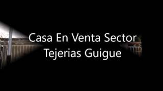 Casa En venta Sector Tejerias Guigue edo Carabobo